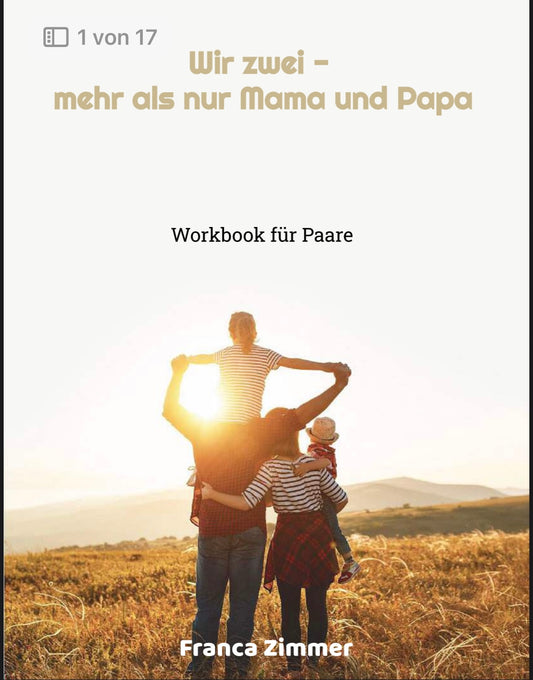 Wir zwei- mehr als nur Mama und Papa (Workbook für Paare)
